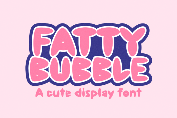 Fatty Bubble: A Playful Display Typeface for Bold Branding